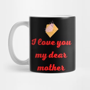 I love you Mom Mug